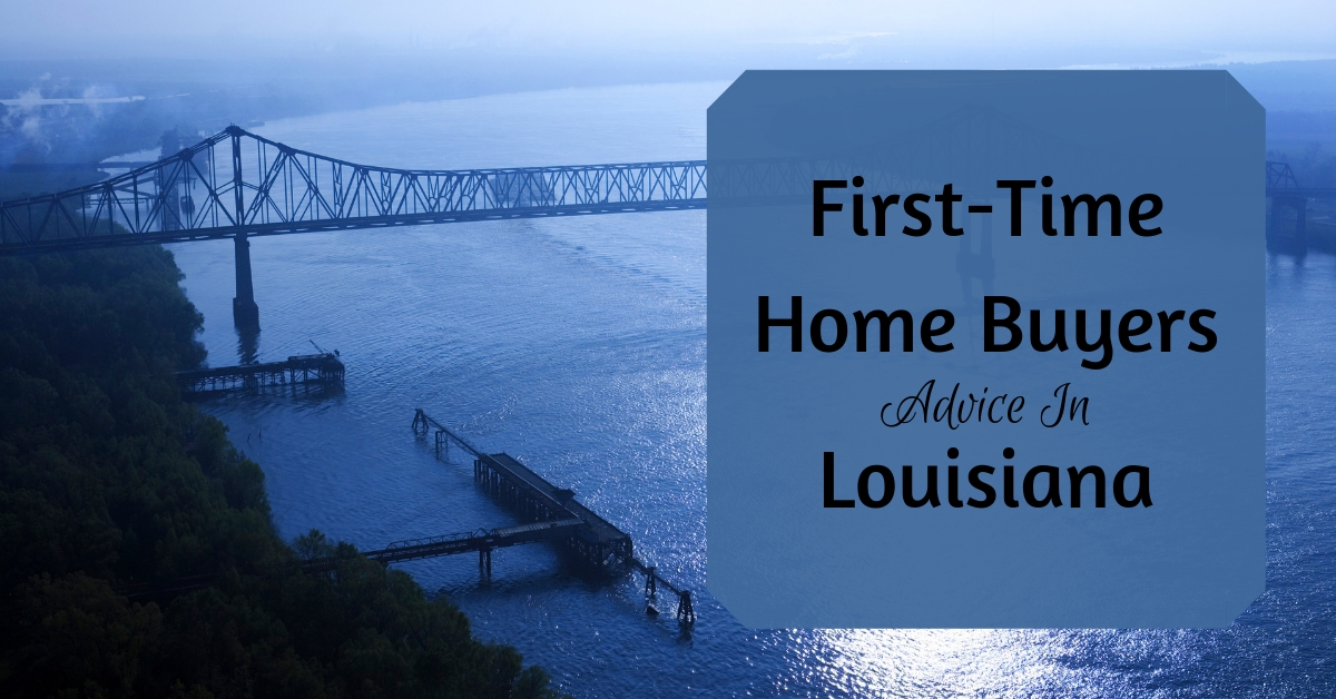 First-Time Home Buyers Advice In Louisiana